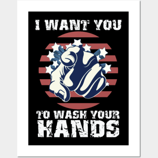 I Want You To Wash Your Hands Posters and Art